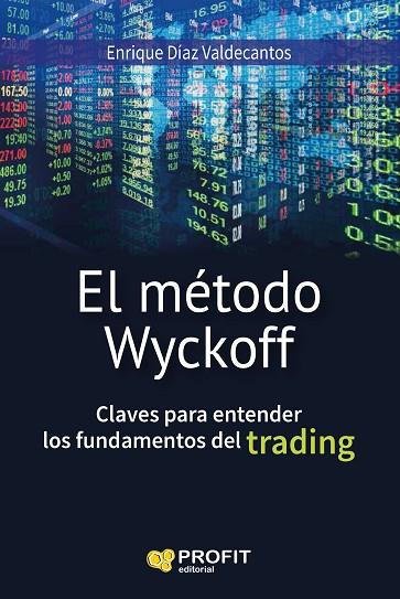 MÉTODO WYCKOFF, EL | 9788416583133 | DÍAZ VALDECANTOS, ENRIQUE | Llibreria Drac - Llibreria d'Olot | Comprar llibres en català i castellà online