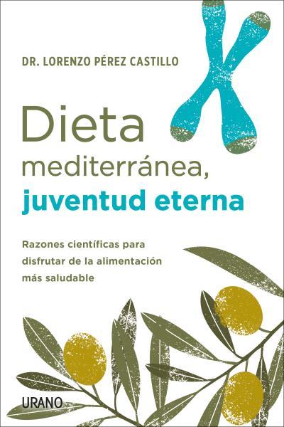 DIETA MEDITERRÁNEA JUVENTUD ETERNA | 9788418714085 | PÉREZ, LORENZO | Llibreria Drac - Llibreria d'Olot | Comprar llibres en català i castellà online