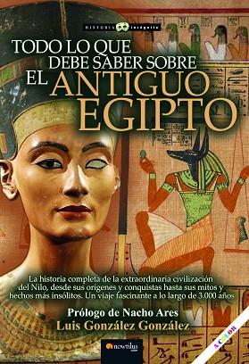 TODO LO QUE DEBE SABER SOBRE EL ANTIGUO EGIPTO  | 9788413054131 | GONZÁLEZ, LUIS | Llibreria Drac - Llibreria d'Olot | Comprar llibres en català i castellà online