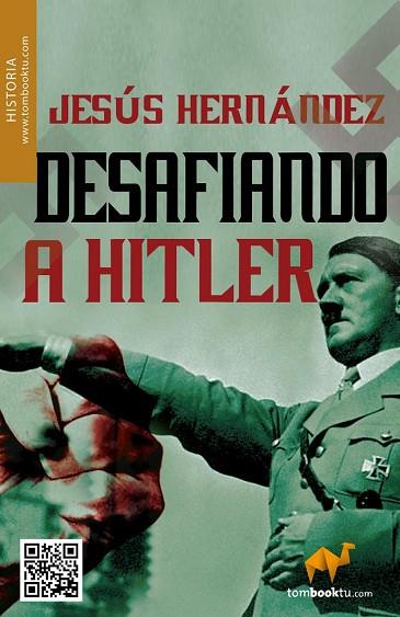 DESAFIANDO A HITLER | 9788415747000 | HERNANDEZ MARTINEZ, JESUS | Llibreria Drac - Librería de Olot | Comprar libros en catalán y castellano online