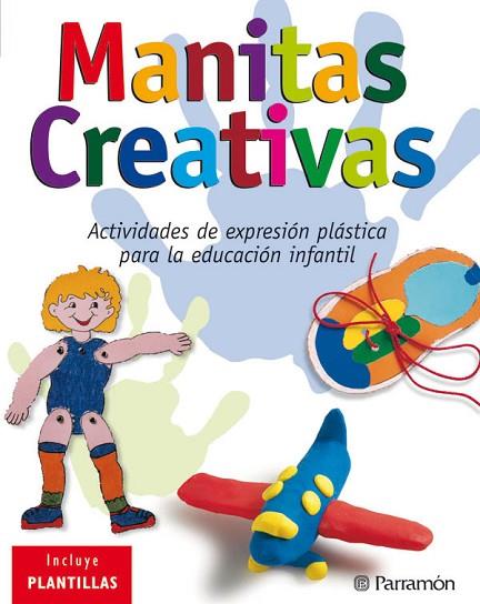 MANITAS CREATIVAS | 9788434227361 | EQUIPO PARRAMON | Llibreria Drac - Librería de Olot | Comprar libros en catalán y castellano online