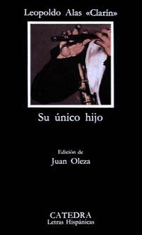 SU UNICO HIJO | 9788437609003 | ALAS CLARIN, LEOPOLDO | Llibreria Drac - Librería de Olot | Comprar libros en catalán y castellano online