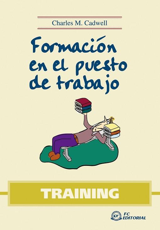 FORMACION EN EL PUESTO DE TRABAJO | 9788496743212 | CADWELL, CHARLES | Llibreria Drac - Librería de Olot | Comprar libros en catalán y castellano online