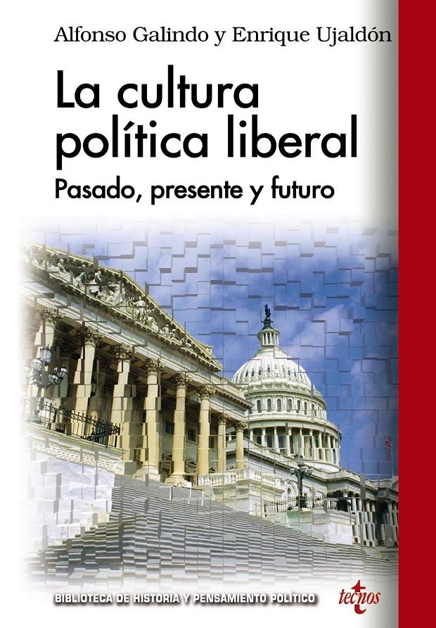 CULTURA POLÍTICA LIBERAL, LA | 9788430959495 | GALINDO, ALFONSO; UJALDÓN, ENRIQUE | Llibreria Drac - Librería de Olot | Comprar libros en catalán y castellano online