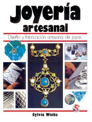 JOYERIA ARTESANAL.  DISEÑO Y FABRICACION DE JOYAS | 9788487756825 | WICKS, SYLVIA | Llibreria Drac - Llibreria d'Olot | Comprar llibres en català i castellà online