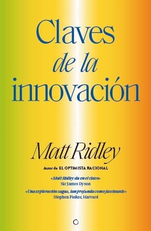 CLAVES DE LA INNOVACIÓN | 9788412176513 | RIDLEY, MATT | Llibreria Drac - Llibreria d'Olot | Comprar llibres en català i castellà online