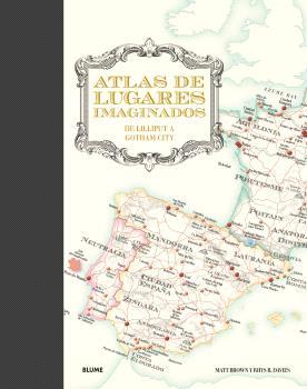 ATLAS DE LUGARES IMAGINADOS | 9788410048126 | BROWN, MATT; B. DAVIES, RHYS; HALL, MIKE | Llibreria Drac - Llibreria d'Olot | Comprar llibres en català i castellà online