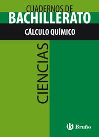 CUADERNOS DE BACHILLERATO CALCULO QUIMICO | 9788421660737 | ONTAÑON, GERMINIANO | Llibreria Drac - Librería de Olot | Comprar libros en catalán y castellano online