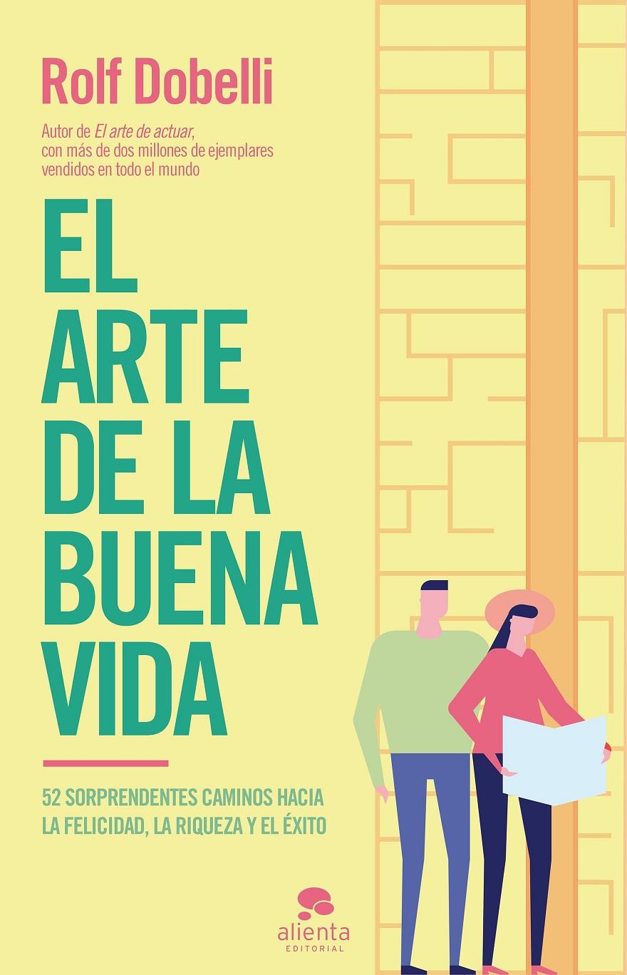 ARTE DE LA BUENA VIDA, EL | 9788417568177 | DOBELLI, ROLF | Llibreria Drac - Llibreria d'Olot | Comprar llibres en català i castellà online