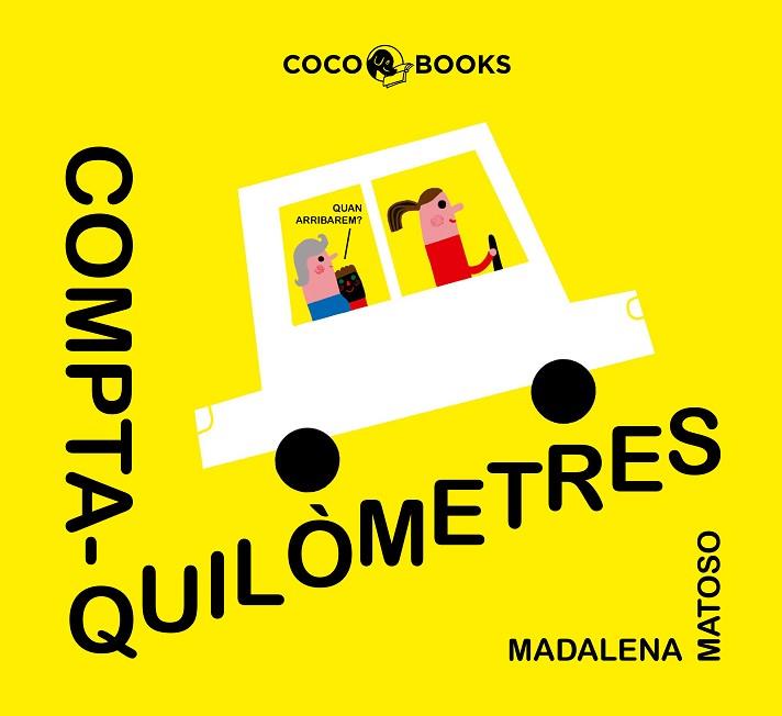 COMPTAQUILÒMETRES | 9788494953071 | MATOSO, MADALENA; ALEGRE, MIREIA | Llibreria Drac - Llibreria d'Olot | Comprar llibres en català i castellà online