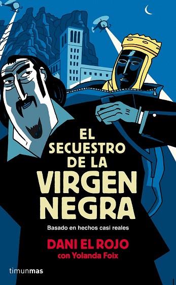 SECUESTRO DE LA VIRGEN NEGRA, EL | 9788448019310 | EL ROJO, DANI; FOIX, YOLANDA | Llibreria Drac - Llibreria d'Olot | Comprar llibres en català i castellà online