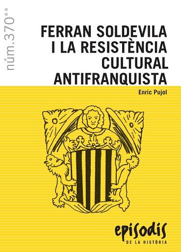 FERRAN SOLDEVILA I LA RESISTÈNCIA CULTURAL ANTIFRANQUISTA | 9788423208708 | PUJOL, ENRIC | Llibreria Drac - Llibreria d'Olot | Comprar llibres en català i castellà online