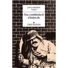 UNA CONFABULACIÓ D'IMBÈCILS | 9788433915184 | TOOLE, JOHN KENNEDY | Llibreria Drac - Librería de Olot | Comprar libros en catalán y castellano online