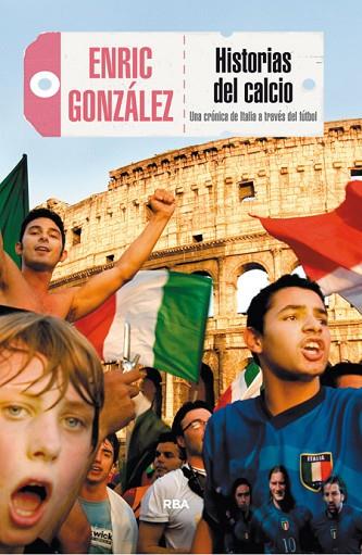 HISTORIAS DEL CALCIO | 9788490565681 | GONZALEZ, ENRIC | Llibreria Drac - Librería de Olot | Comprar libros en catalán y castellano online