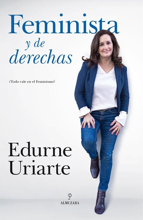 FEMINISTA Y DE DERECHAS | 9788417797157 | URIARTE, EDURNE | Llibreria Drac - Llibreria d'Olot | Comprar llibres en català i castellà online