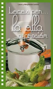 LOCOS POR LA OLLA A PRESIÓN | 9788431540333 | LANDRA, LAURA ; LANDRA, MARGUERITA | Llibreria Drac - Llibreria d'Olot | Comprar llibres en català i castellà online