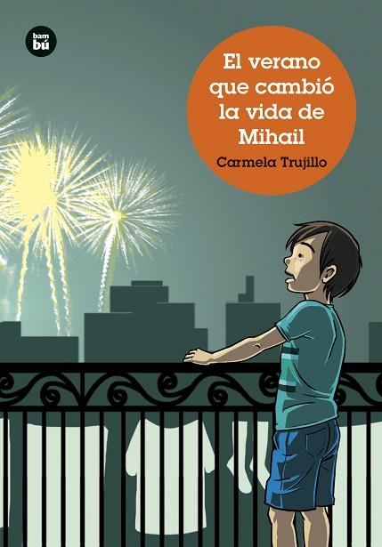 VERANO QUE CAMBIÓ LA VIDA DE MIHAIL, EL | 9788483439715 | TRUJILLO, CARMELA | Llibreria Drac - Llibreria d'Olot | Comprar llibres en català i castellà online