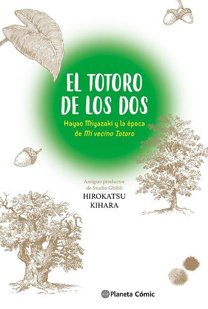 TOTORO DE LOS DOS, EL. HAYAO MIYAZAKI Y "MI VECINO TOTORO" | 9788411613712 | KIHARA, HIROKATSU | Llibreria Drac - Llibreria d'Olot | Comprar llibres en català i castellà online