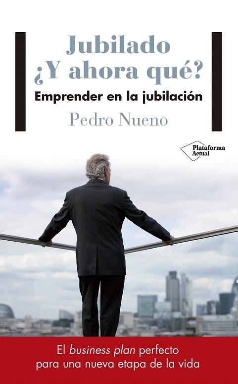 JUBILADO ¿Y AHORA QUÉ? | 9788417114633 | NUENO, PEDRO | Llibreria Drac - Llibreria d'Olot | Comprar llibres en català i castellà online