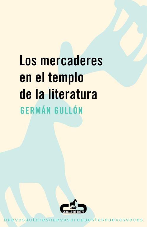 MERCADERES EN EL TEMPLO DE LA LITERATURA, LOS | 9788493367046 | GULLON, FERNANDO | Llibreria Drac - Llibreria d'Olot | Comprar llibres en català i castellà online