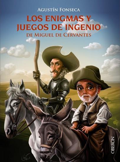 ENIGMAS Y JUEGOS DE INGENIO DE MIGUEL DE CERVANTES, LOS | 9788441538436 | FONSECA, AGUSTÍN | Llibreria Drac - Llibreria d'Olot | Comprar llibres en català i castellà online