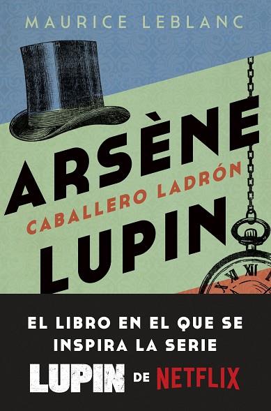 ARSÈNE LUPIN. CABALLERO LADRÓN | 9788408246893 | LEBLANC, MAURICE | Llibreria Drac - Librería de Olot | Comprar libros en catalán y castellano online