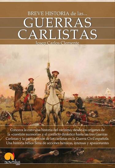 GUERRAS CARLISTAS BREVE HISTORIA | 9788499671697 | CLEMENTE, JOSEP CARLES | Llibreria Drac - Librería de Olot | Comprar libros en catalán y castellano online