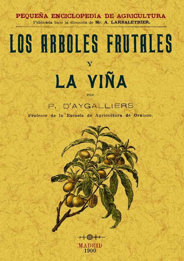 ÁRBOLES FRUTALES Y LA VIÑA, LOS | 9788497613231 | D´AYGALLIERS, P | Llibreria Drac - Llibreria d'Olot | Comprar llibres en català i castellà online