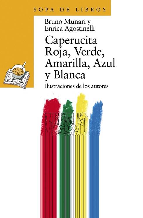 CAPERUCITA ROJA,VERDE,AMARILLA,AZUL Y BLANCA | 9788420790459 | MUNARI, BRUNO, ENRICA AGOSTELLI | Llibreria Drac - Librería de Olot | Comprar libros en catalán y castellano online