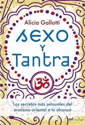 SEXO Y TANTRA | 9788427034570 | GALLOTTI, ALICIA | Llibreria Drac - Llibreria d'Olot | Comprar llibres en català i castellà online