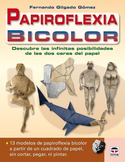 PAPIROFLEXIA BICOLOR | 9788479028398 | GILGADO, FERNANDO | Llibreria Drac - Llibreria d'Olot | Comprar llibres en català i castellà online