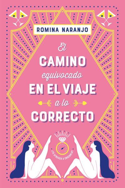 CAMINO EQUIVOCADO EN EL VIAJE A LO CORRECTO, EL | 9788417421427 | NARANJO, ROMINA | Llibreria Drac - Librería de Olot | Comprar libros en catalán y castellano online