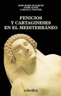 FENICIOS Y CARTAGINESES EN EL MEDITERRANEO | 9788437617312 | BLAZQUEZ, JOSE MARIA | Llibreria Drac - Librería de Olot | Comprar libros en catalán y castellano online