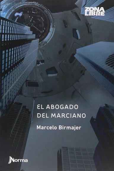 ABOGADO DEL MARCIANO, EL | 9789875455313 | BIRMAJER, MARCELO | Llibreria Drac - Llibreria d'Olot | Comprar llibres en català i castellà online