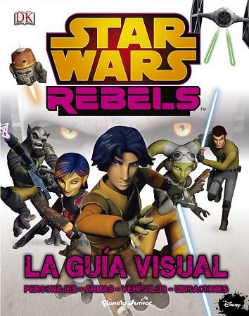 STAR WARS REBELS. LA GUÍA VISUAL | 9788408142430 | VV.AA. | Llibreria Drac - Llibreria d'Olot | Comprar llibres en català i castellà online