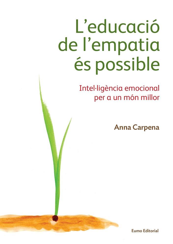 EDUCACIÓ DE L'EMPATIA ÉS POSSIBLE, L' | 9788497665483 | CARPENA, ANNA | Llibreria Drac - Llibreria d'Olot | Comprar llibres en català i castellà online