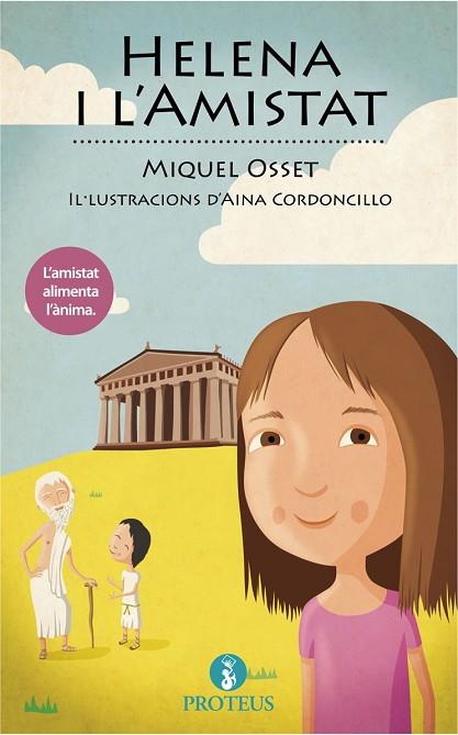 HELENA I L'AMISTAT | 9788415549710 | OSSET, MIQUEL; CORDONCILLO, AINA (IL.) | Llibreria Drac - Llibreria d'Olot | Comprar llibres en català i castellà online