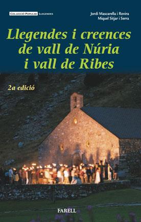 LLEGENDES I CREENCES DE VALL DE NURIA I VALL DE RIBES | 9788495695208 | SITJAR, MIQUEL; MASCARELLA, JORDI | Llibreria Drac - Llibreria d'Olot | Comprar llibres en català i castellà online