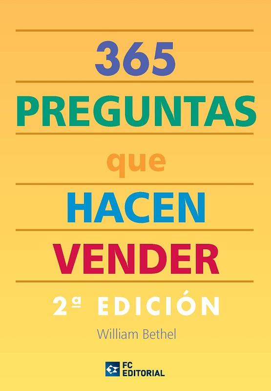 365 PREGUNTAS QUE HACEN VENDER | 9788492735440 | BETHEL, WILLIAM | Llibreria Drac - Librería de Olot | Comprar libros en catalán y castellano online