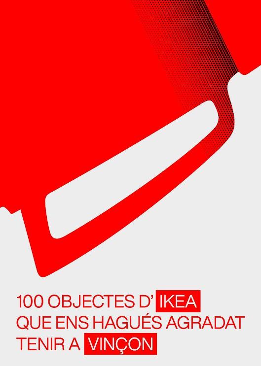 100 OBJECTES D'IKEA QUE ENS HAGUÉS AGRADAT TENIR A VINÇON | 9788491566083 | AA.DD. | Llibreria Drac - Llibreria d'Olot | Comprar llibres en català i castellà online