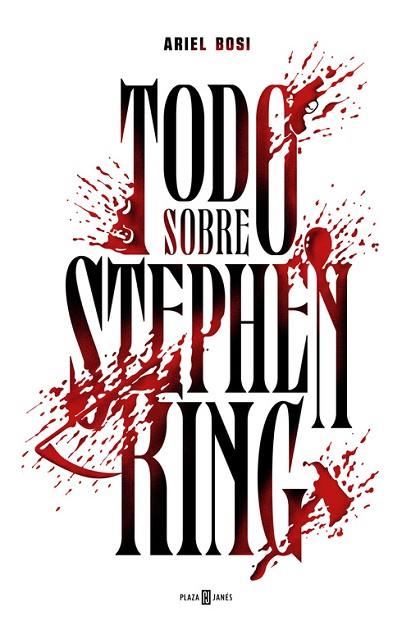 TODO SOBRE STEPHEN KING | 9788401346958 | BOSI, ARIEL | Llibreria Drac - Librería de Olot | Comprar libros en catalán y castellano online