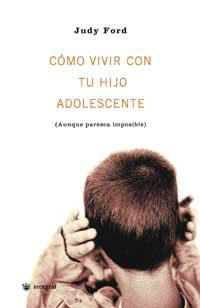 COMO VIVIR CON TU HIJO ADOLESCENTE | 9788479019006 | FORD, JUDY | Llibreria Drac - Llibreria d'Olot | Comprar llibres en català i castellà online