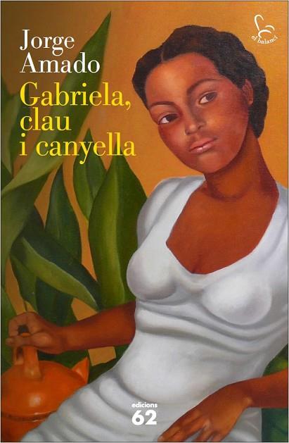 GABRIELA, CLAU I CANYELLA | 9788429772937 | AMADO, JORGE | Llibreria Drac - Llibreria d'Olot | Comprar llibres en català i castellà online