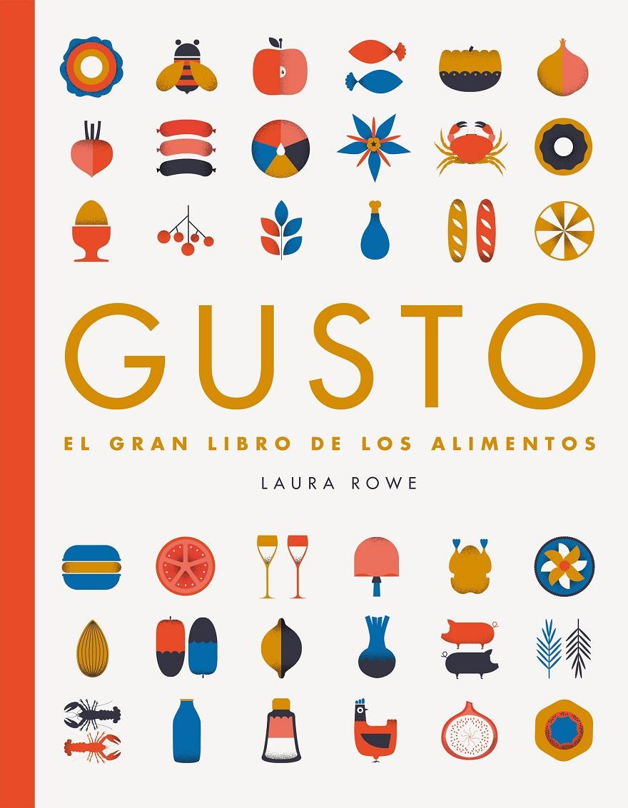 GUSTO. EL GRAN LIBRO DE LOS ALIMENTOS | 9788416489008 | ROWE, LAURA | Llibreria Drac - Llibreria d'Olot | Comprar llibres en català i castellà online