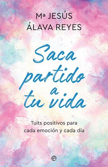 SACA PARTIDO A TU VIDA | 9788491648147 | ÁLAVA, Mª JESÚS | Llibreria Drac - Llibreria d'Olot | Comprar llibres en català i castellà online