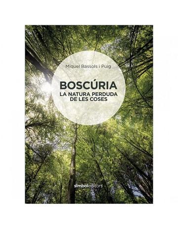 BOSCURIA (CAT) | 9788415315926 | BASSOLS, MIQUEL | Llibreria Drac - Librería de Olot | Comprar libros en catalán y castellano online