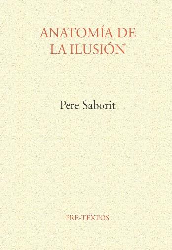 ANATOMIA DE LA ILUSION | 9788481911572 | SABORIT, PERE | Llibreria Drac - Librería de Olot | Comprar libros en catalán y castellano online