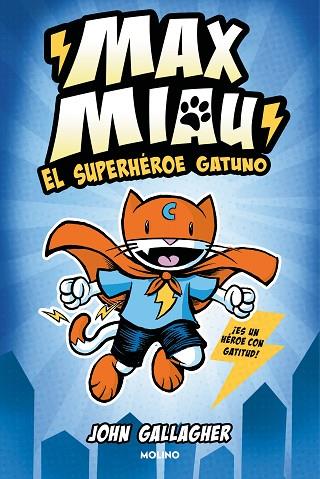 SUPERHÉROE GATUNO, EL (MAX MIAU 1) | 9788427232488 | GALLAGHER, JOHN | Llibreria Drac - Llibreria d'Olot | Comprar llibres en català i castellà online