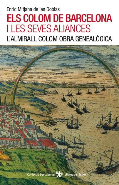 COLOM DE BARCELONA I LE SEVES ALIANCES, ELS | 9788494288982 | MITJANA DE LAS DOBLAS, ENRIC | Llibreria Drac - Librería de Olot | Comprar libros en catalán y castellano online