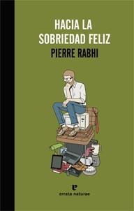 HACIA LA SOBRIEDAD FELIZ | 9788415217435 | RABHI, PIERRE | Llibreria Drac - Librería de Olot | Comprar libros en catalán y castellano online